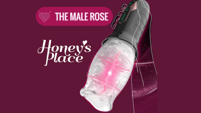 Honey s Place to Distribute The Male Rose Masturbator XBIZ