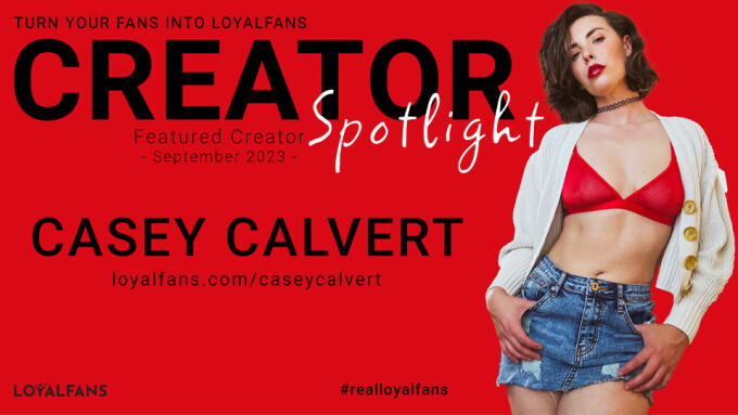 Casey Calvert Named LoyalFans' 'Featured Creator' for September