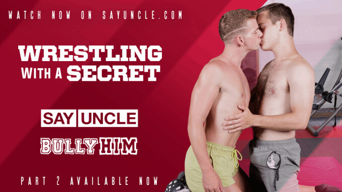 SayUncle Releases 2nd Installment of 'Wrestling With a Secret'