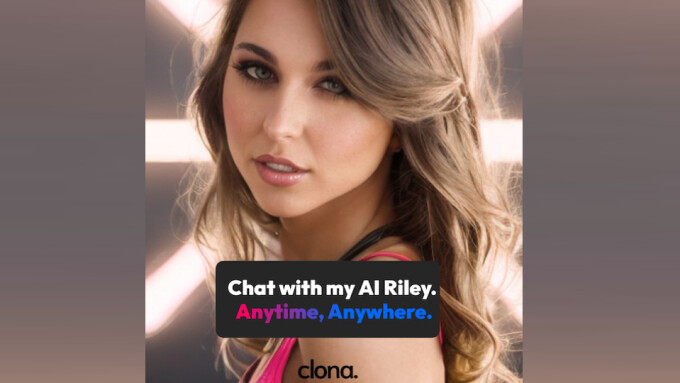 Riley Reid Launches AI Creator Platform 'Clona'