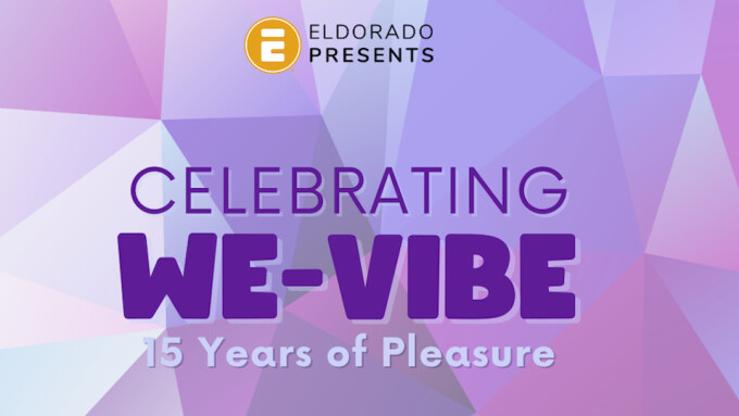 Eldorado, Lovehoney Team Up for 'Celebrating We-Vibe' Facebook Live Event