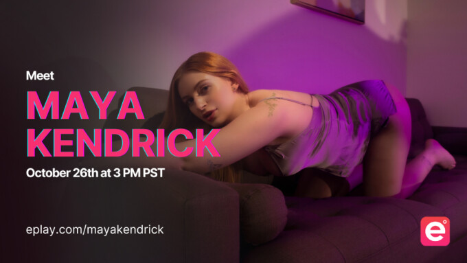 Maya Kendrick Makes ePlay Special Shows Debut Today