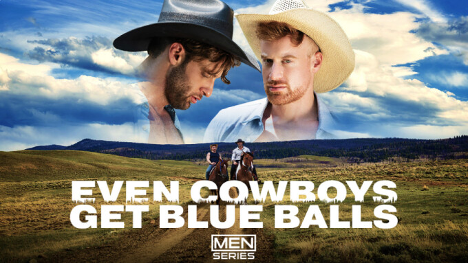 Men.com Debuts New Series 'Even Cowboys Get Blue Balls'