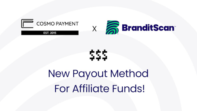 BranditScan Integrates With CosmoPayment for Affiliate Payouts
