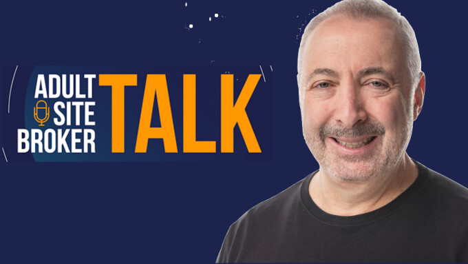 Adult Site Broker Talk's Bruce Friedman Reflects on Podcast Success