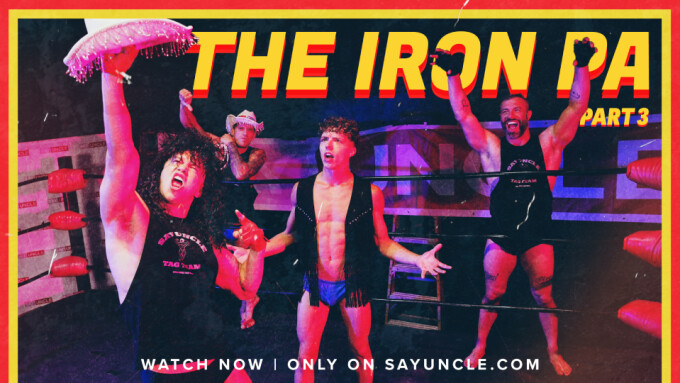 SayUncle Debuts 3rd Installment of 'The Iron Pa'