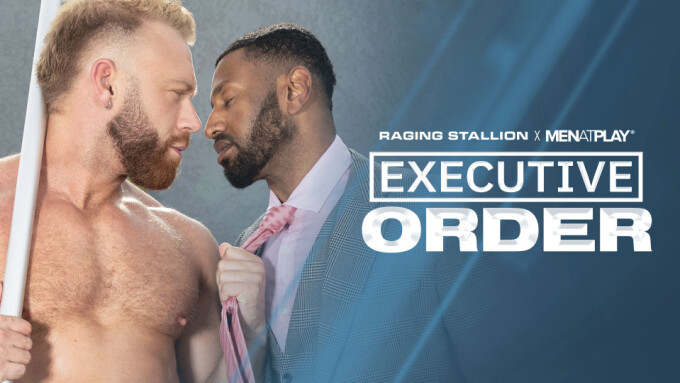 Brogan, Braxton Cruz Headline 1st Installment of Raging Stallion/MenAtPlay Collab 'Executive Order'