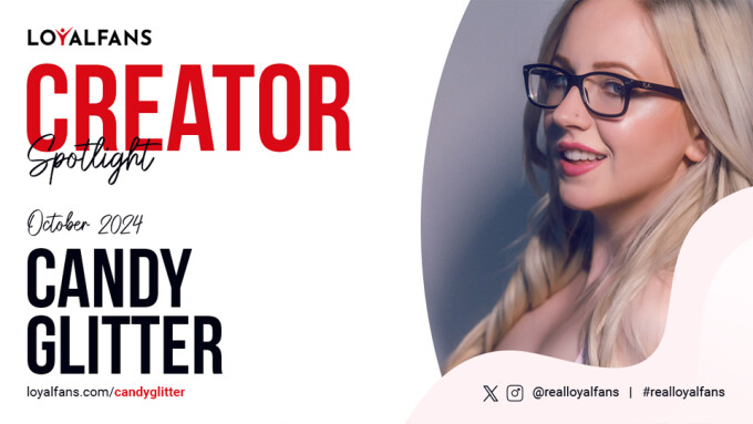 Candy Glitter Is LoyalFans' 'Featured Creator' for October