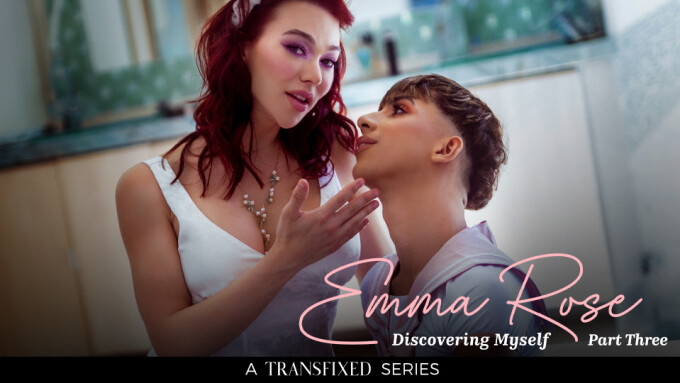 Emma Rose Stars in 3rd Installment of Transfixed/Femboyish Collab