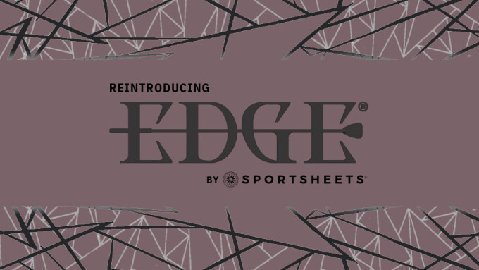 Sportsheets Unveils Rebranded 'Edge' Line, 9 New Products