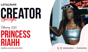 Princess Riahh Is LoyalFans' 'Featured Creator' for February