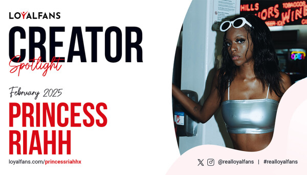 Princess Riahh Is LoyalFans' 'Featured Creator' for February