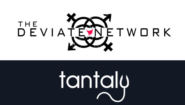 Deviate Network, Tantaly Brand Sign Distro Deal