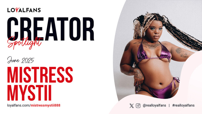 Mistress Mystii Is LoyalFans' 'Featured Creator' for June