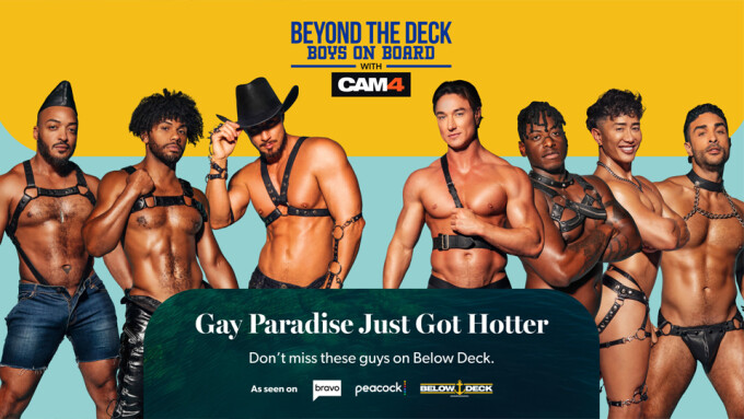 Bravo TV to Release CAM4 Collab 'Beyond the Deck: Boys On Board'