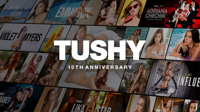 Vixen Media Group Celebrates 10 Years of 'Tushy'