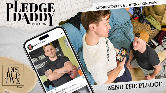 Disruptive Films Releases 1st Installment of 'Pledge Daddy'