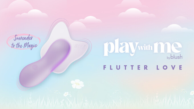 Blush Debuts 'Flutter Love' Vibe