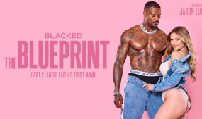 Angie Faith Performs Her 1st Anal in 2nd Installment of Blacked Feature 'The Blueprint'