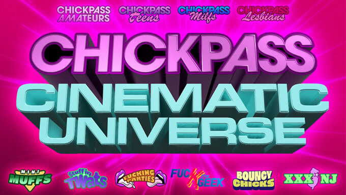 ChickPass Rebrands as 'ChickPass Cinematic Universe'