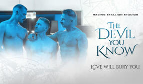 Leander, Ross Hurston & Adam Tyrant Star in 4th Installment of 'The Devil You Know' From Raging Stallion