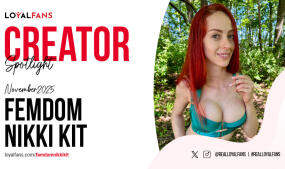FemDomNikkiKit is LoyalFans' Featured Creator for November