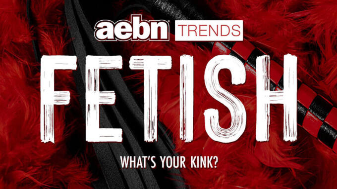 AEBN Publishes Report on Fetish Trends