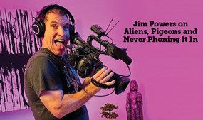 Jim Powers on Shooting Fast, Staying Weird and Never Phoning It In