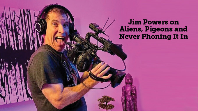 Jim Powers on Shooting Fast, Staying Weird and Never Phoning It In