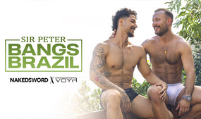 NakedSword Releases New VoyR Collab 'Sir Peter Bangs Brazil'