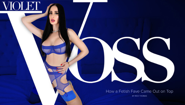 Violet Voss on Parlaying Her Fetish Roots Into a Breakout Year