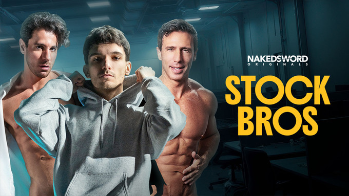 NakedSword Premieres Wall Street Feature 'Stock Bros'