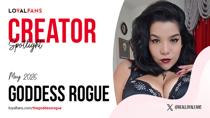Goddess Rogue Is LoyalFans' 'Featured Creator' for May