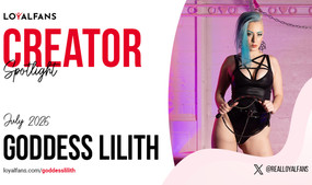 Goddess Lilith Is LoyalFans' 'Featured Creator' for July