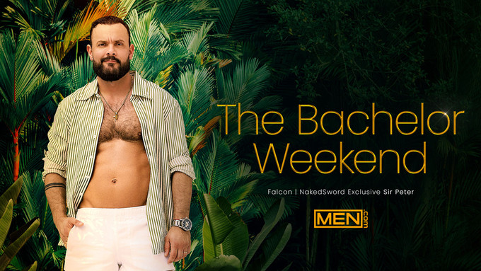Sir Peter Hosts 'Bachelor Weekend' Limited Series for Men.com