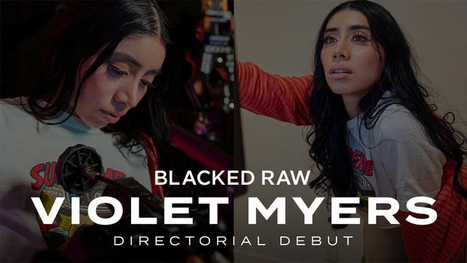 Violet Myers Makes Her Directorial Debut for Blacked Raw