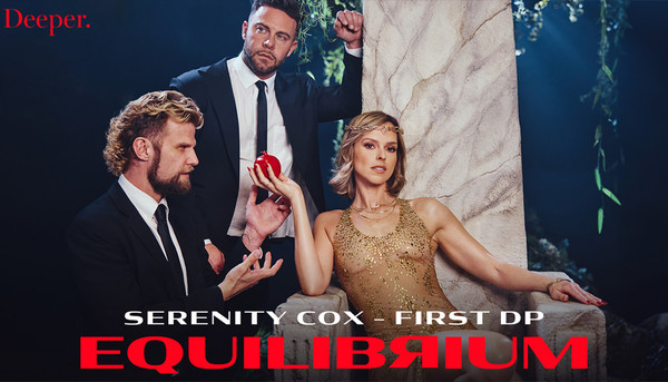 Serenity Cox Performs Her 1st DP in 'Equilibrium' From Deeper