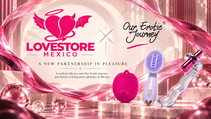 LoveStore Mexico, Our Erotic Journey Sign Distro Deal