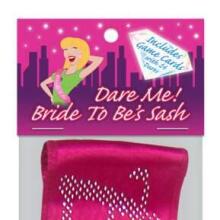 Dare Me! Bride-To-Be Sash