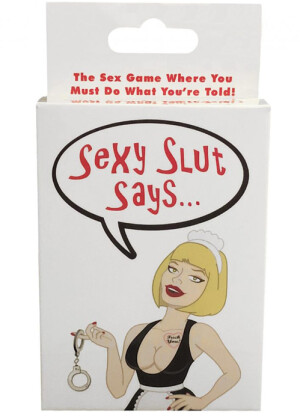 Sexy Slut Says…