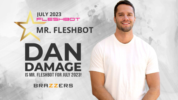 Dan Damage Named 'Mr. Fleshbot' for July