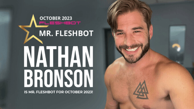 Nathan Bronson Named 'Mr. Fleshbot' For October