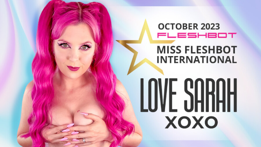 Love Sarah Xoxo Named ‘Miss Fleshbot International’ for October