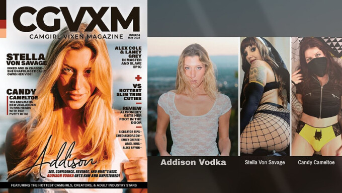 CamGirl Vixen Mag Drops Latest Issue Featuring Addison Vodka