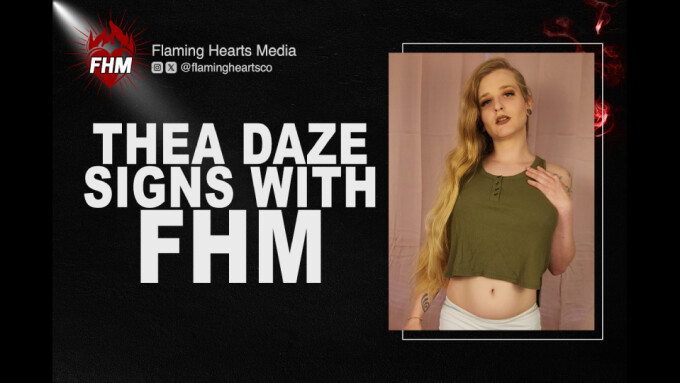Thea Daze Signs with Flaming Hearts Media