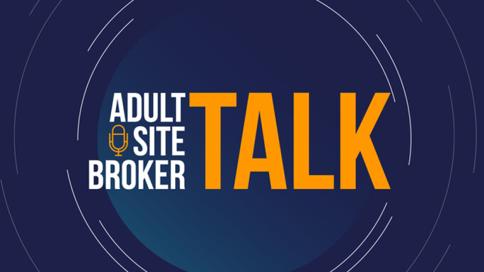MillionPodcasts Names 'Adult Site Broker Talk' Among Top 50 Adult Industry Podcasts