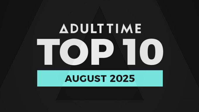 Adult Time Reveals Top 10 'Most Satisfying Scenes' List for August