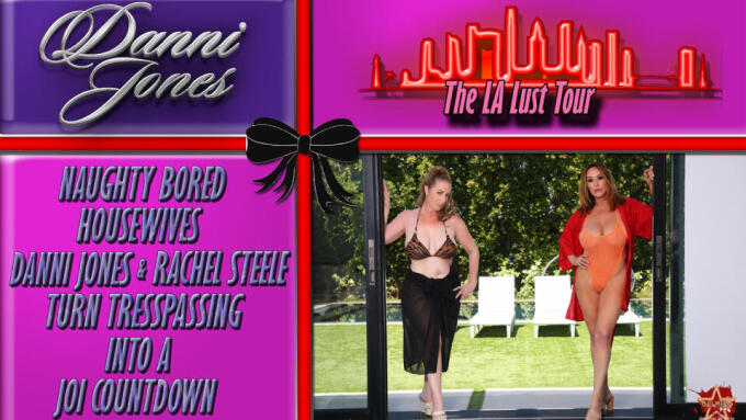 Danni Jones Releases Final Installment of 'LA Lust Tour' Series with Rachel Steele
