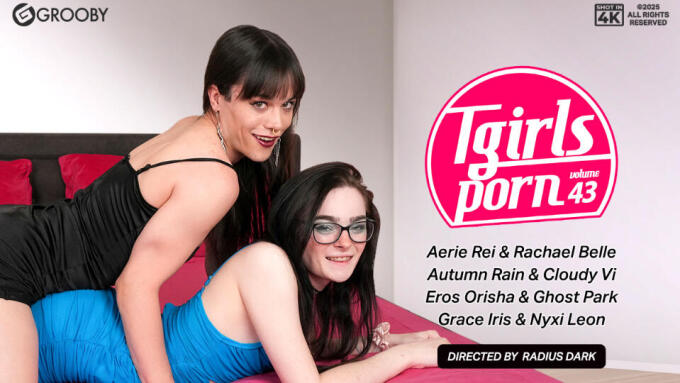 Grooby Releases Latest Installment of 'TGirls.Porn' Series