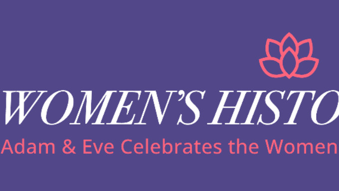 Adam & Eve Celebrates Women's History Month